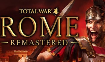 Total War: Rome Remastered ressignifica o passado e mantém suas raízes