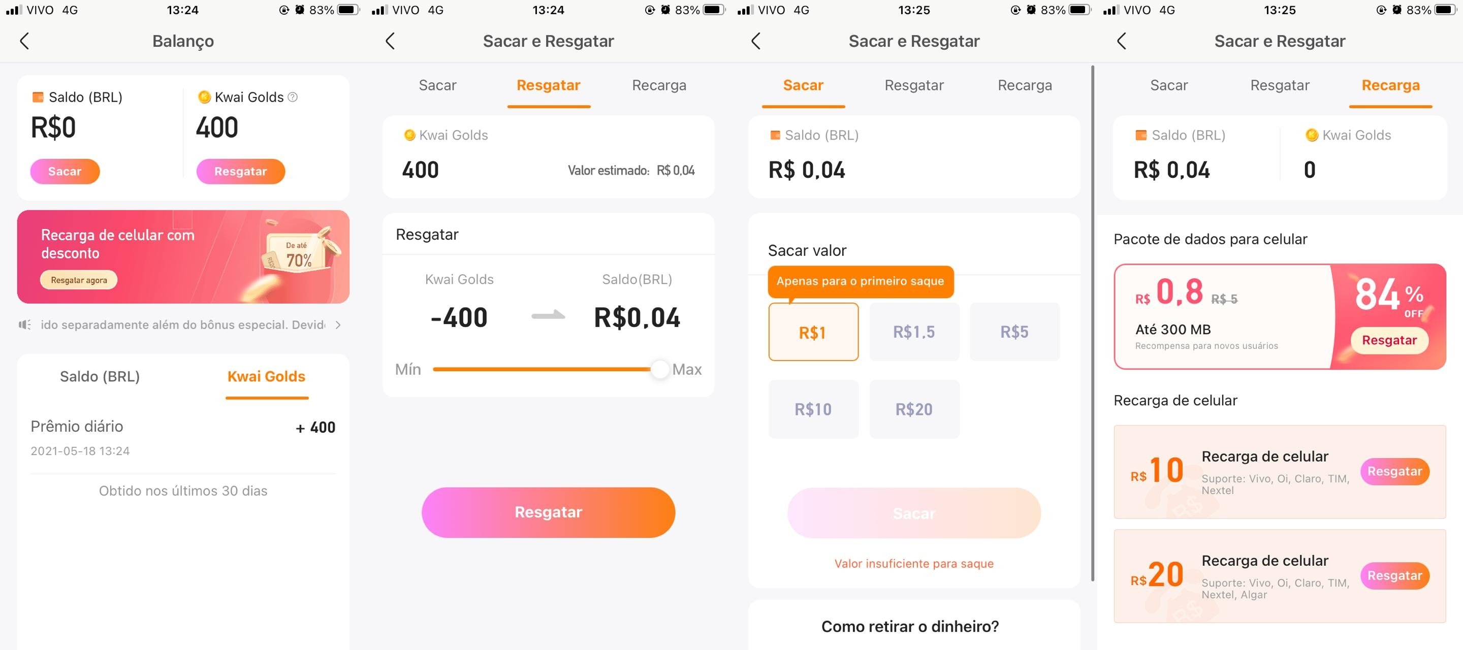 FAQ Minha conta sacar > Saldo Kwai Golds R$ 0,54 C) O saque chegará em cerca