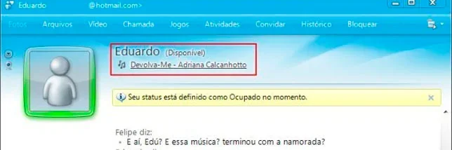 Todos gostavam de mostrar o gosto musical no status do MSN.