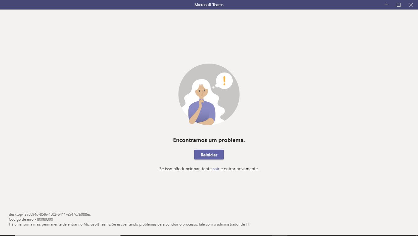 Tela do Erro "80080300" ao tentar conectar o Microsoft Teams.