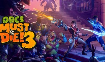 Orcs Must Die! 3 vai ganhar versões para PC, PlayStation e Xbox