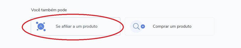 Na parte inferior da tela você encontrará a opção para se afiliar aos produtos da plataforma