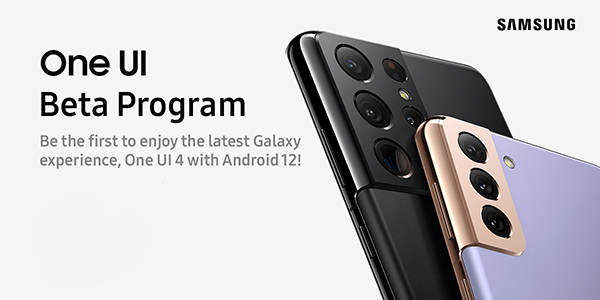É necessário participar do programa One UI Beta e possuir um modelo da linha Galaxy S21 para testar a One UI 4.0. (Fonte: Samsung / Reprodução)