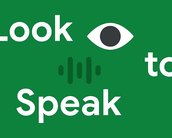 Google Look to Speak ganha suporte para português e mais idiomas