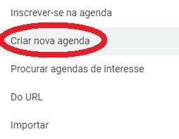 Além de criar uma nova agenda, você também tem outras opções como a de importar uma já existente