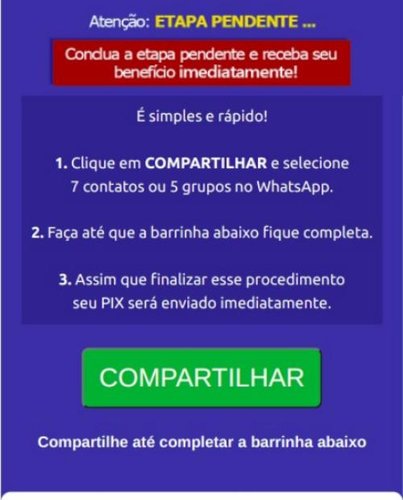 Cibercriminosos exigem o compartilhamento da mensagem para o suposto benefício.