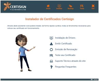 Com a instalação concluída você poderá usar o Instalador de Certificados Certisign