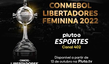 Pluto TV transmitirá a Libertadores Feminina 2022; veja a agenda