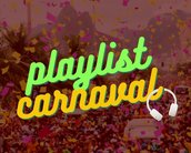 Conheça 7 playlist de Carnaval no Spotify para curtir a folia