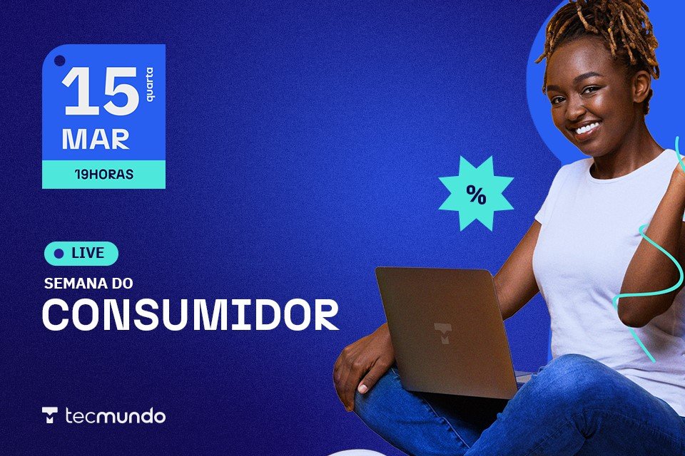 Semana do Consumidor 2023: as maiores ofertas disponíveis - TecMundo