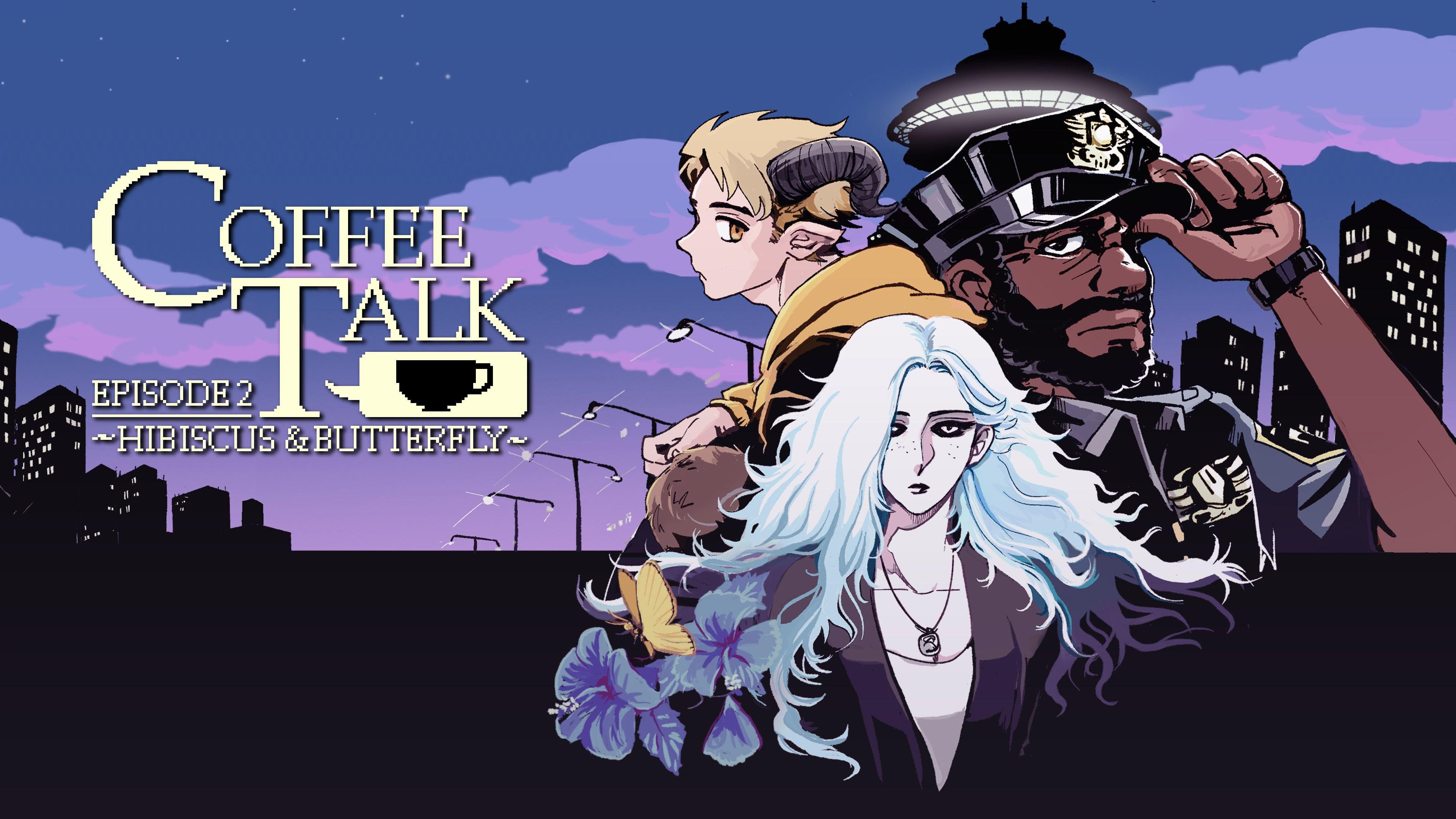 Coffee Talk Episode 2: Hibiscus & Butterfly