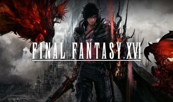 Desenvolvimento de Final Fantasy XVI está concluído