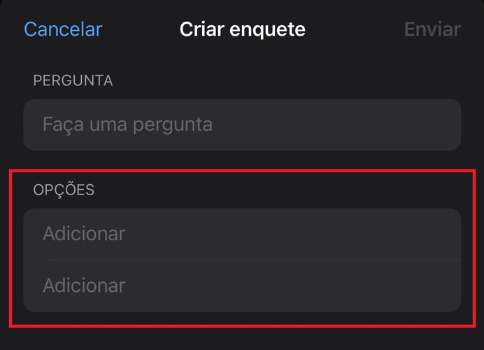 Coloque as opções de resposta para a sua enquete