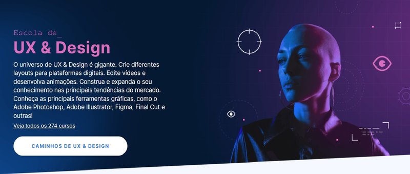 São mais de 274 cursos disponíveis na Escola de UX & Design