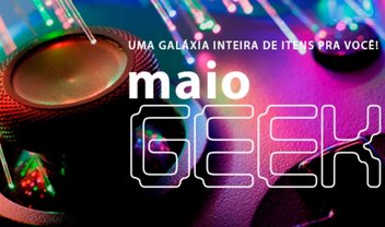 Maio Geek da Fast Shop com grandes ofertas e entrega em até 2 horas