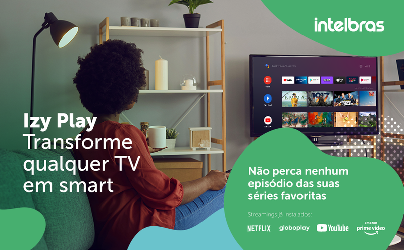 De fácil instalação, a IZY Play traz os apps dos principais serviços de streaming.