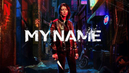 Banner de divulgação My Name | Reprodução Netflix