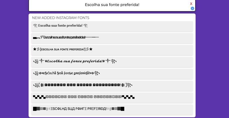Você pode escolher entre diversos estilos de fontes.