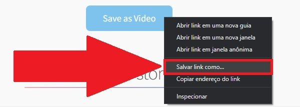 Clicando em "Salvar link como..." você faz o download do vídeo direto para o seu PC
