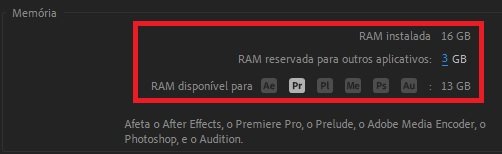 Você pode escolher o quanto de memória RAM quer dedicar para ser utilizada na execução do Adobe Premiere Pro