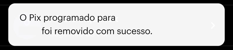 A mensagem na tela confirma que o cancelamento do Pix programado foi realizado com sucesso