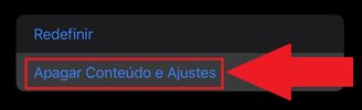 Aperte na opção "Apagar Conteúdo e Ajustes" para continuar