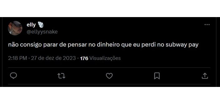 Se multiplicam os relatos de pessoas que sofreram golpes no Subway Pay (Imagem: Reprodução)