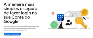 A Google é uma das defensoras das chaves de acesso.