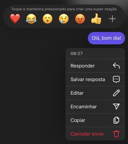 Pressione o dedo em cima da mensagem até que surjam as opções