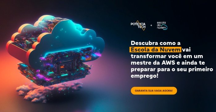 No Potência Tech, as vagas são para o curso de Computação na Nuvem AWS.