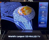 TCL lança ‘maior TV QD-Mini LED do mundo’ e outros modelos; confira