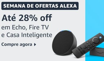 Semana de Ofertas Alexa: até 28% de desconto em dispositivos Echo, Fire TV Stick e itens inteligentes