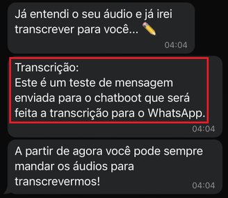 O chat fará a transcrição dos áudios encaminhados para ele.