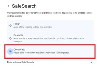 Marque em "Desativado" para remover o SafeSearch.