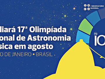 17ª Olimpíada Internacional de Astronomia e Astrofísica começa 17 agosto no Brasil