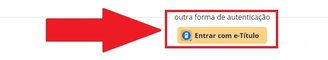 É possível usar também o seu cadastro na plataforma e-Título.