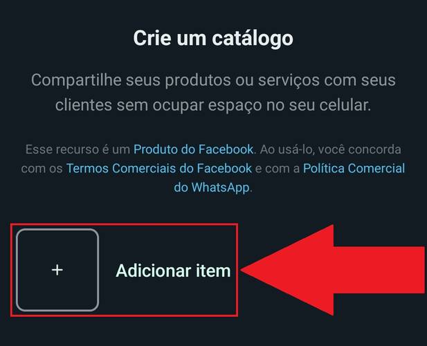 É preciso adicionar o primeiro item para começar a criar seu catálogo.