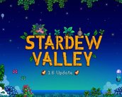 Stardew Valley 1.6 ganha data de lançamento nos consoles e celulares! Veja