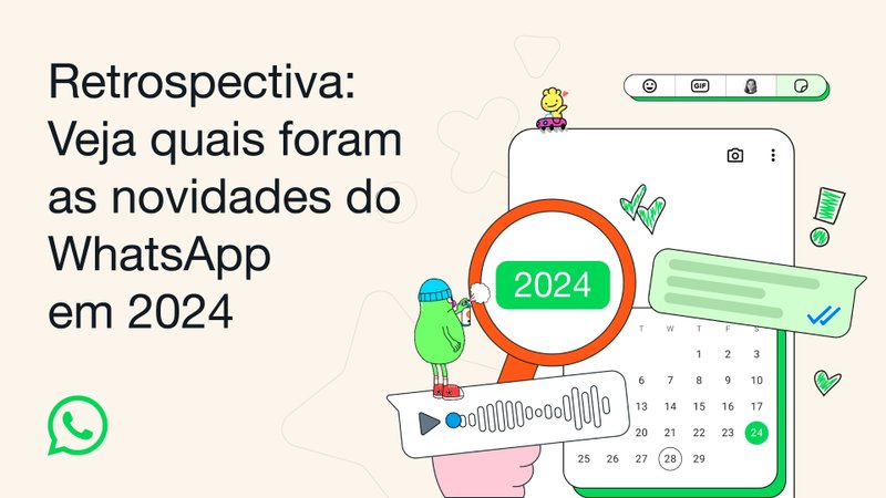 O WhatsApp adicionou várias novidades pendentes no mensageiro em 2024. (Fonte: WhatsApp/Reprodução)