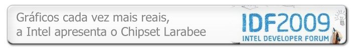Gráficos cada vez mais reais, a Intel apresenta o Chipset Larabee