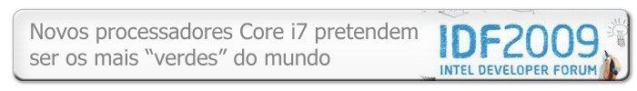 Novos processadores Core i7 pretendem ser os mais “verdes” do mundo