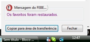 O FEBE avisa se a restauração foi bem sucedida ou não